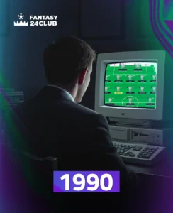 شخص امام الكمبيوتر يعرض لعبة فانتازي، وتشكيلة الشخص. في سنة "1990" من تطوراللعبة.