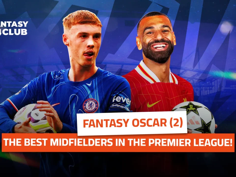 Cole Palmer and Mohamed Salah in Oscar Fantasy 24 Club, featuring top EPL midfielders 2024-25.