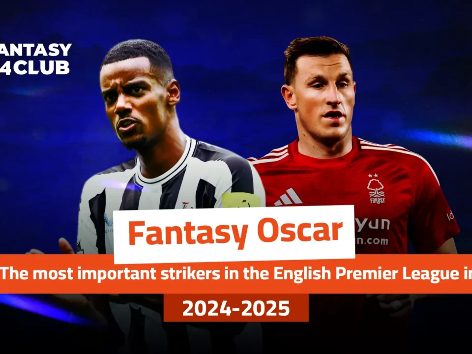 Oscar Fantasy: top EPL forwards 2024-25, featuring Alexander Isak and Chris Wood