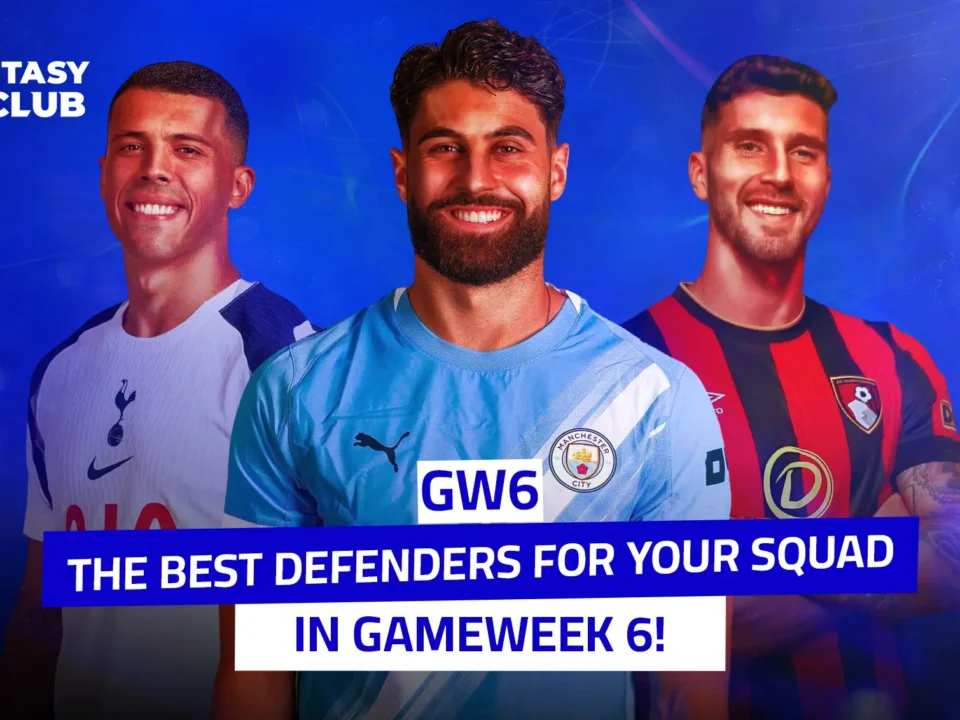 An image of a group of players, each wearing their team’s kit, with a main title in blue reading: ‘Top Defenders for Your Gameweek 6 Squad
