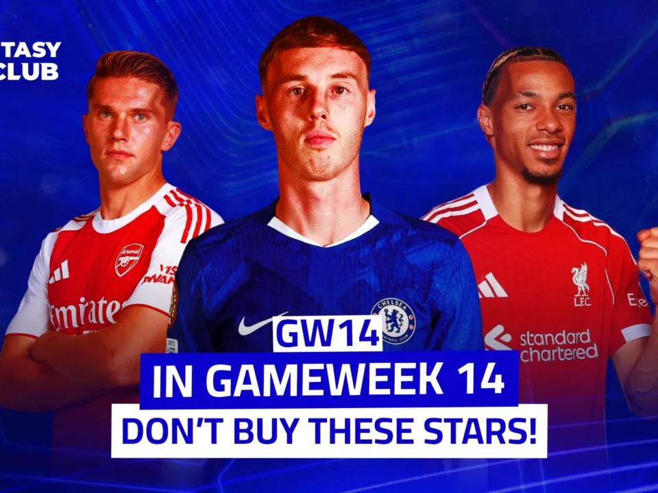 Three players wearing Arsenal, Chelsea, and Liverpool jerseys, accompanied by the message: "Don’t Buy These Stars in Gameweek 14!"