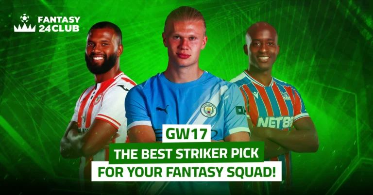 Image from "Fantasy 24 Club" highlighting the top forwards for Gameweek 17, led by Erling Haaland alongside Beto and Jean-Philippe Mateta, set against a green background.